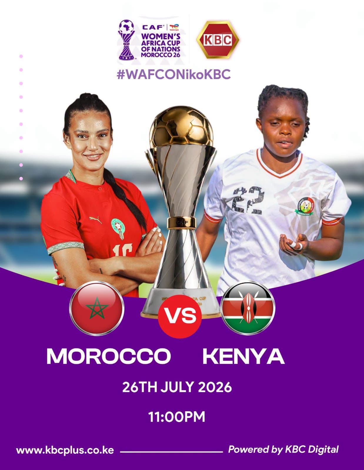 Starlets Eye Sh260m Winner’s Prize! How to Watch Morocco vs Kenya WAFCON Opener Tonight Live on KBC, DStv!